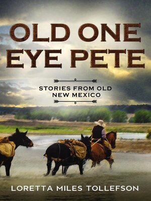 cover image of Old One Eye Pete, Stories from Old New Mexico